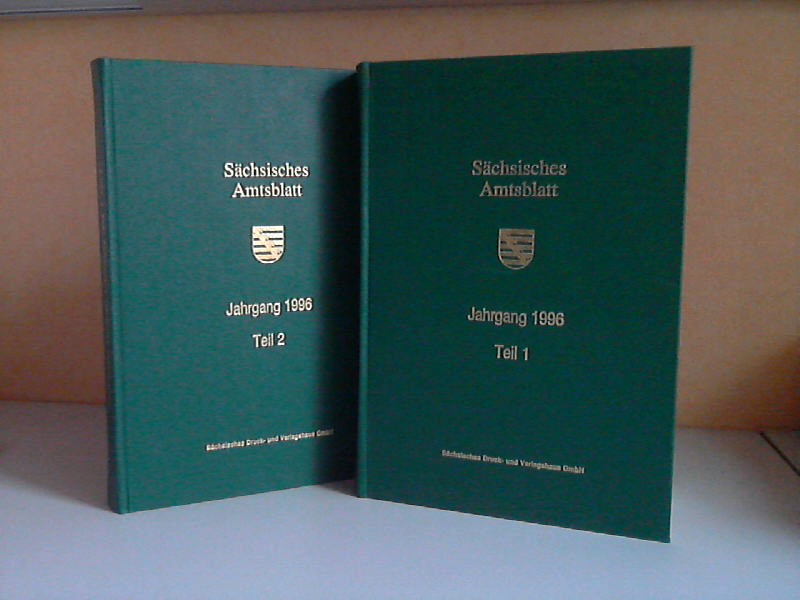 Sächsische Staatkanzlei (Hrg.);  Sächsisches Amtsblatt Jahrgang 1996, Teil 1 und 2 2 Bücher 