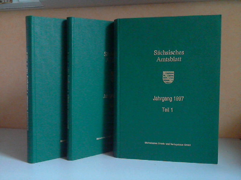 Sächsische Staatkanzlei (Hrg.);  Sächsisches Amtsblatt Jahrgang 1997, Teil 1 bis 3 3 Bücher 