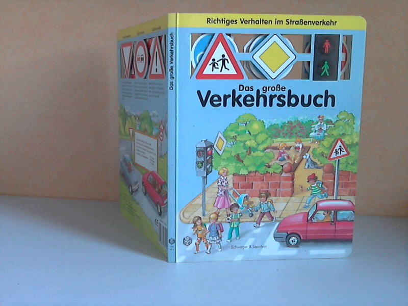 Autorengruppe, Dieter;  Das große Verkehrsbuch - Richtiges Verhalten im Straßenverkehr Illustrationen: Anne Suess 