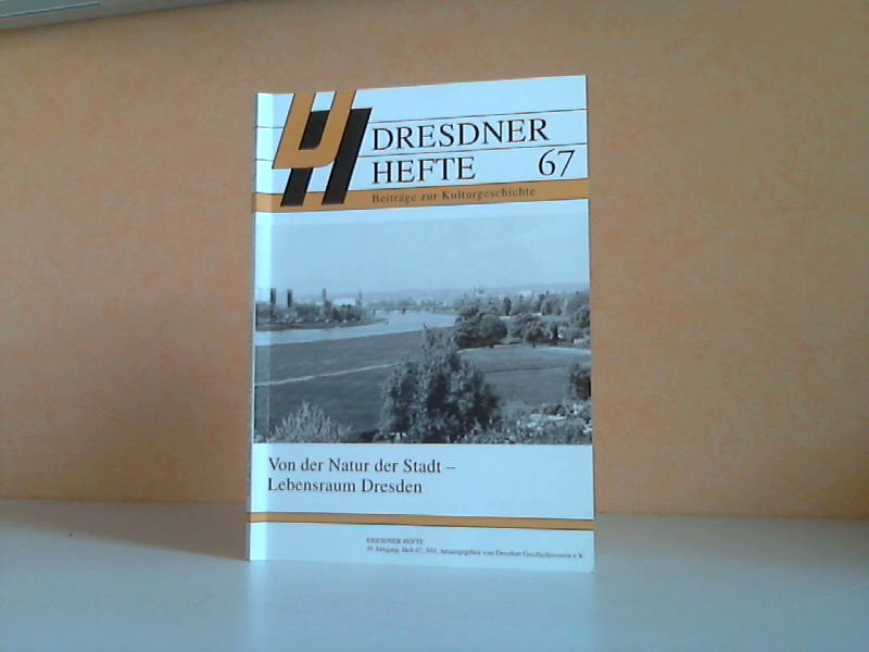 Lühr, Hans-Peter;  Von der Natur der Stadt, Lebensraum Dresden - DRESDNER HEFTE 19. Jahrgang, Heft 67 