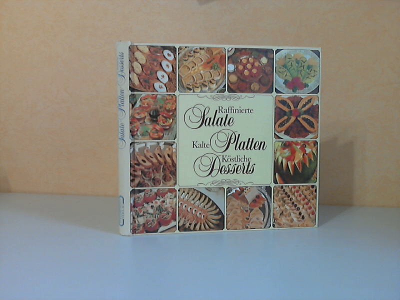 Pfister, Pierre;  Raffinierte Salate, kalte Platten, köstliche Desserts Zeichnungen: Edith Kuchenmeister 