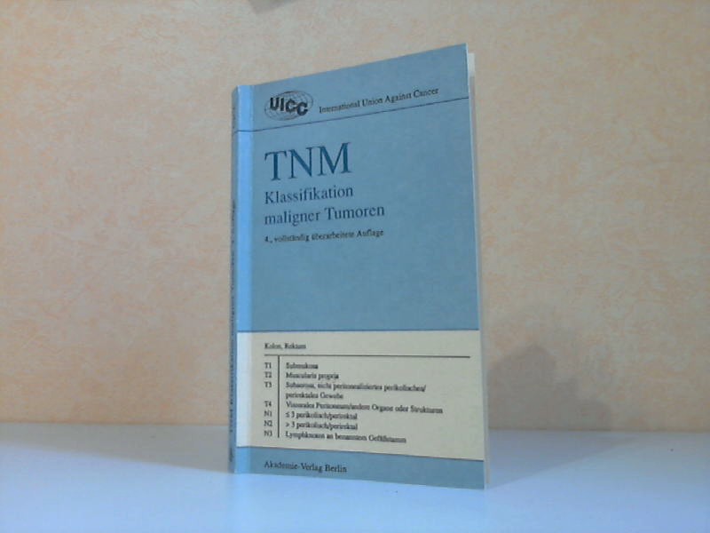 Hermanek, P., O. Scheibe B. Spiessl u. a.;  TNM Klassifikation maligner Tumoren 