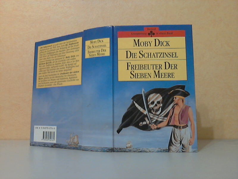 Melville, Herman, Robert L. Stevenson und Friedrich Gerstäcker;  Moby Dick - Die Schatzinsel - Freibeuter der sieben Meere 