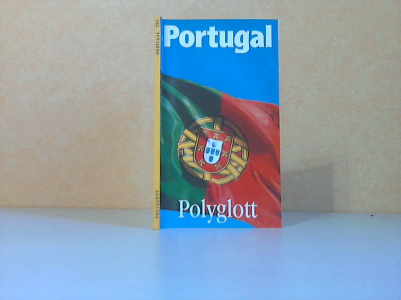 Decker, Gudrun und Alexander;  Polyglott-Reiseführer Portugal Mit 15 Illustrationen sowie 9 Karten und Plänen 