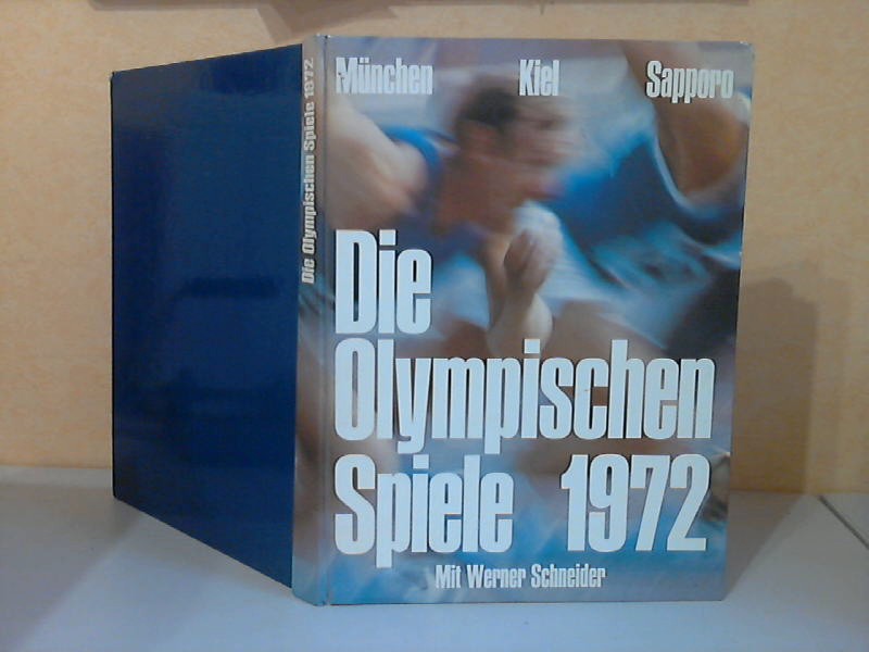 Gööck, Roland;  Die Olympischen Spiele 1972 - München, Kiel, Sapporo. Mit Berichten und Dokumenten zu den tragischen Ereignissen von München Bilddokumentation 