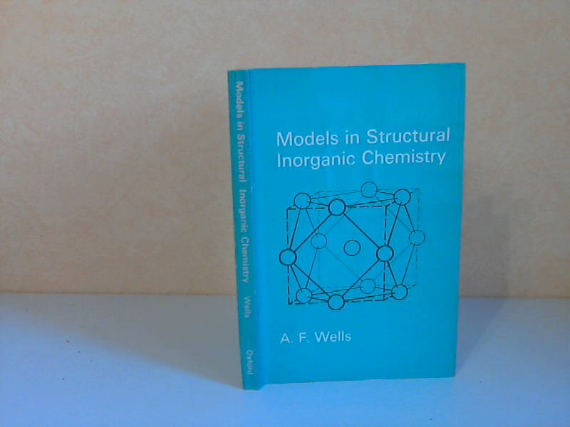 Wells, A.F.;  Models in Structural Inorganic Chemistry (Modelle in der strukturellen anorganischen Chemie) 