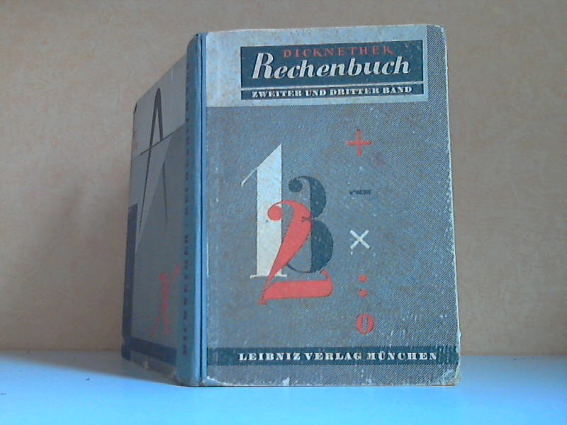Thürlings, Adolf;  Dicknethers Rechenbuch für höhere Lehranstalten. Zweiter und Dritter Band 