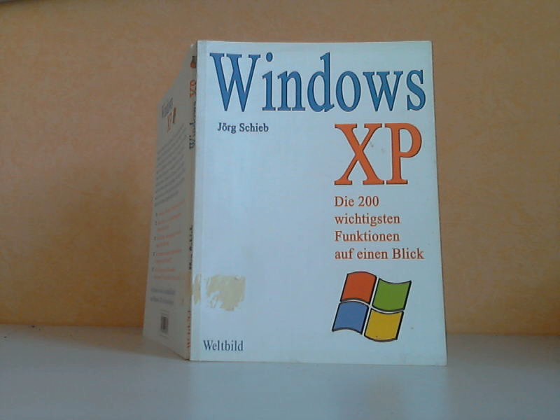 Schieb, Jörg;  Windows XP. Die 200 wichtigsten Funktionen aut einen Blick 