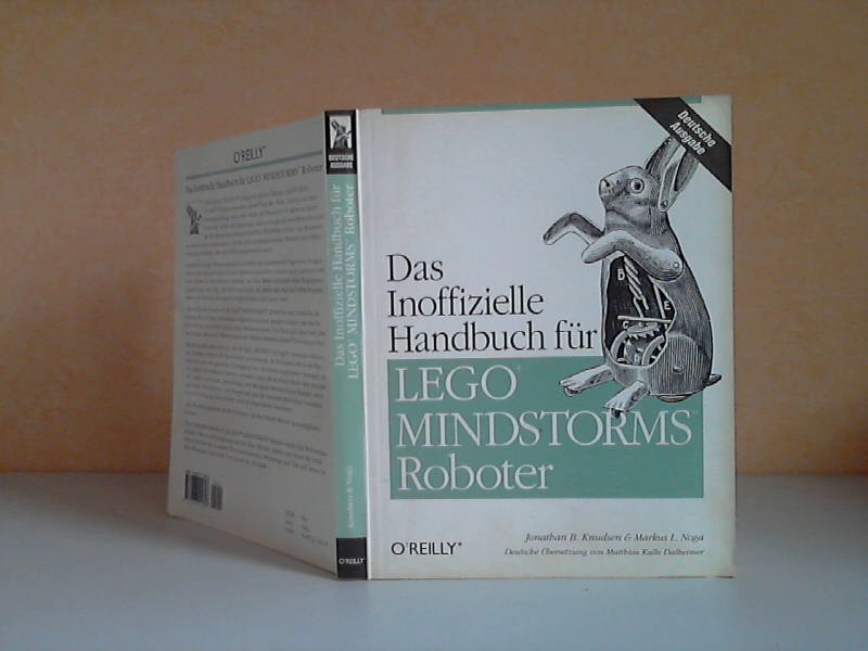 Knudse, Jonathan und Markus L Noga;  Das Inoffizielle Handbuch für Lego Mindstorms Roboter Deutsche Übersetzung von Matthias Kalle Dalheimer 