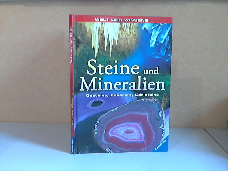 Staedter, Tracy und Bronwyn Sweeney;  Welt der Wunder: Steine und Mineralien Illustrationen: Andrew ßeckett, Chris Forsey, Ray Grinaway ect. 