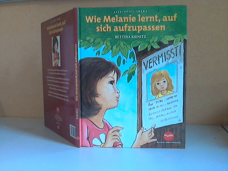 Kienitz, Bettina;  Lies + Spiel: Wie Melanie lernt, auf sich aufzupassen Illustrationen: Wolfgang Looskyll 