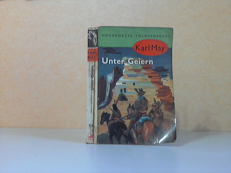 May, Karl;  Unter Geiern Reiseerzählung 