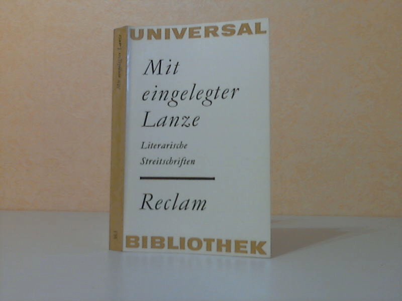 Cwojdrak, Günther;  Mit eingelegter Lanze. Literarische Streitschriften von Kutten bis Mehring - Reclams Universal-Bibliothek Band 383 