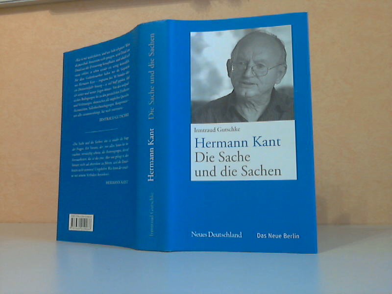 Gutschke, Irmtraud;  Hermann Kant. Die Sache und die Sachen 