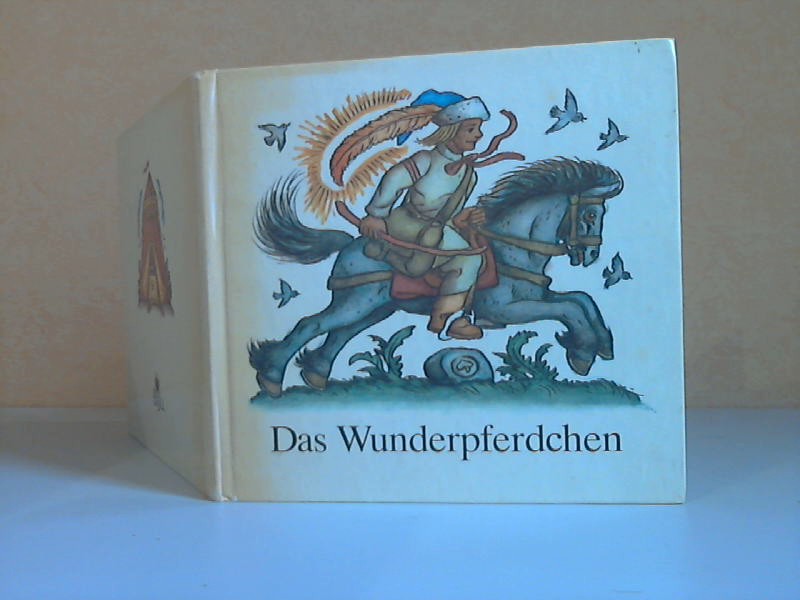 Nowak-Neumann, Martin;  Das Wunderpferdchen - Ein sorbisches Märchen Illustriert von Martin Nowak-Neumann 