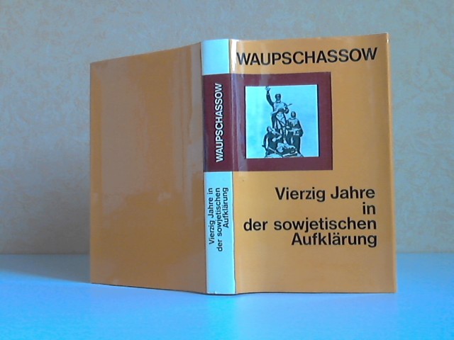 Waupschassow, S.;  Vierzig Jahre in der sowjetischen Aufklärung 