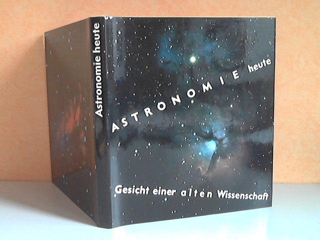 Dorschner, Johann, Christian Friedemann Siegfried Marx u. a.;  Astronomie heute - Gesicht einer alten Wissenschaft Grafiken von Gerd Löffler 