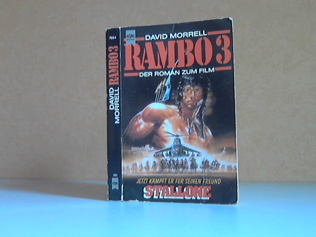 Morrell, David;  Rambo 3. Der Roman zum Film Roman nach einem Drehbuch von SYLVESTER STALLONE und SHELDON LETTICH 