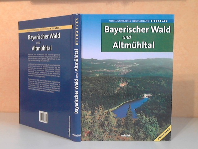 Schäle-Schmitt, Elke;  Bayerischer Wald und Altmühltal - Ausflugsparadies Deutschland BILDATLAS DOPPELBAND 