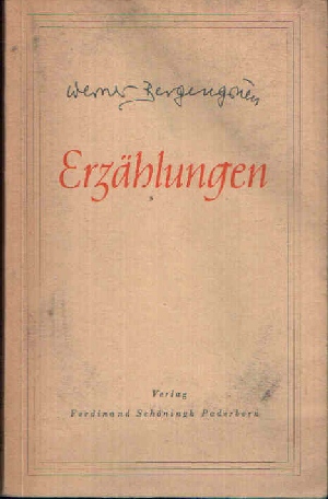 Bergengruen, Werner:  Erzählungen In Verbindung mit dem Autor für Schulen ausgewählt und herausgegeben von Dr. W. Grenzmann. 
