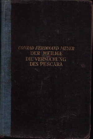 Meyer, Conrad Ferdinand:  Der Heilige - Die Versuchung des Pascara 