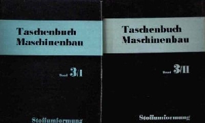 Tränkner, G.:  Taschenbuch Maschinenbau Band 3/1 + 3/2 - Stoffumwandlung 