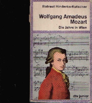 Hinderks-Kutscher, Rotraut:  Wolfgang Amadeus Mozart Die Jahre in Wien 