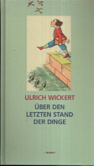 Wickert, Ulrich:  Über den Stand der Dinge 