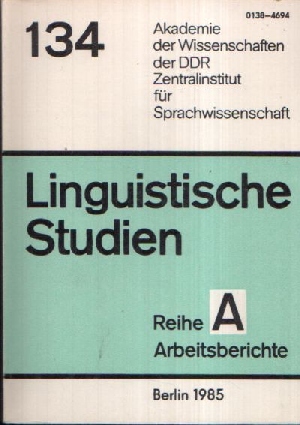 Schmidt, Hartmut:  Untersuchungen zu konzeptionellen Problemen der historischen Lexikographie Linguistische Studien Reihe A Arbeitsbericht 134 