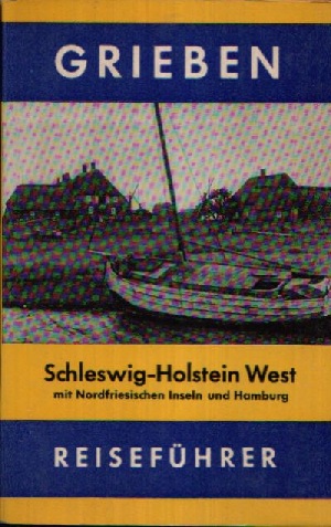 Rhode, Jürgen E.:  Schleswig-Holstein (West) mit Hamburg und Nordfriesischen Inseln 