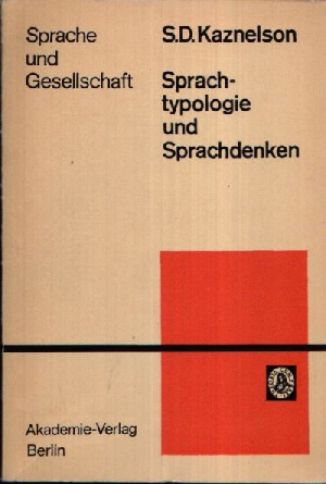 Kaznelson, S.D.:  Sprachtypologie und Sprachdenken Reihe Sprache und Gesellschaft Band 56 