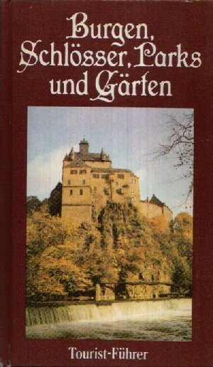 Krumbolz, Hans:  Burgen, Schlösser, Parks und Gärten 
