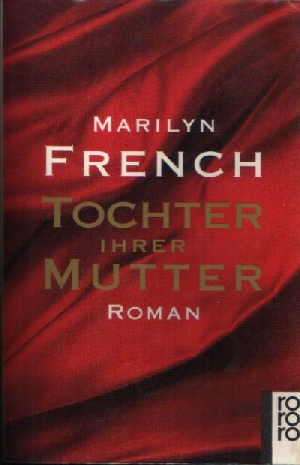 French, Marilyn;  Tochter ihrer Mutter 