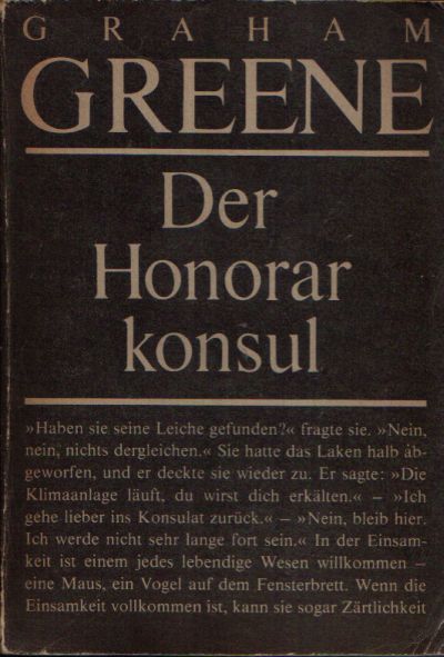 Greene, Graham:  Der Honorarkonsul 