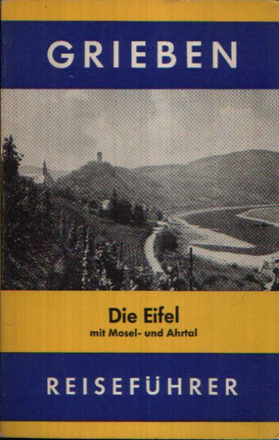 o.A.;  Grieben-Reiseführer - Die Eifel mit Mosel- und Ahrtal 