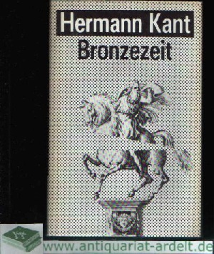 Kant, Hermann:  Bronzezeit Erzählungen 