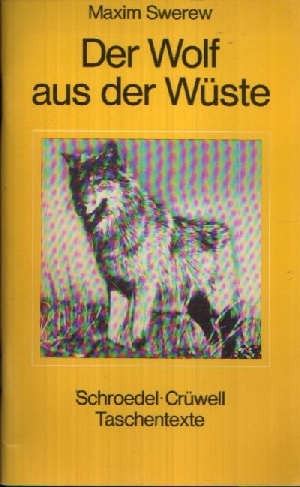 Swerew, Maxim:  Der Wolf aus der Wüste 