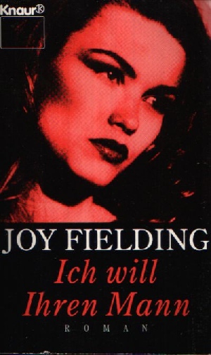 Fielding, Joy:  Ich will Ihren Mann 