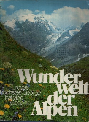 Trenker, Luis:  Wunderwelt der Alpen 