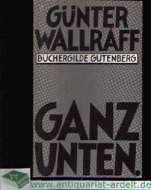 Wallraff, Günter;  Ganz unten 