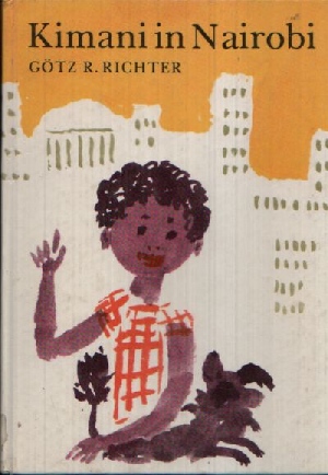 Richter, Götz R.:  Kimani in Nairobi Illustration von Konrad Golz 