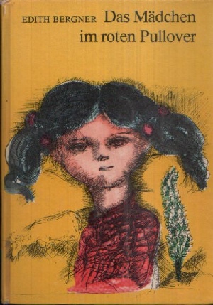 Bergner, Edith:  Das Mädchen im roten Pullover 
