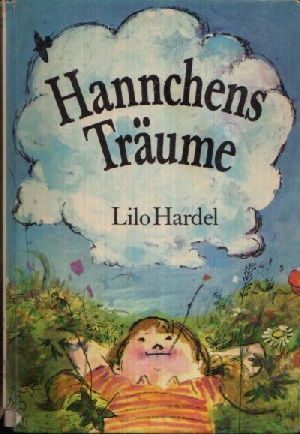 Hardel, Lilo:  Hannchens Träume 