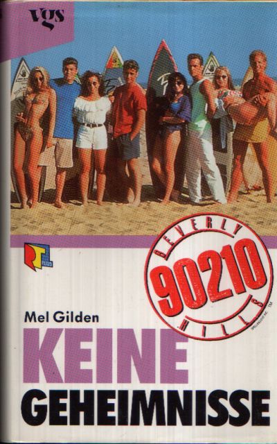 Gilden, Mel;  Beverly Hills 90210: Keine Geheimnisse 