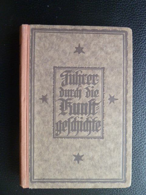 Wellberger, H.W.  Führer durch die Kunstgeschichte bis zum Beginn des 19. Jahrhunderts. 