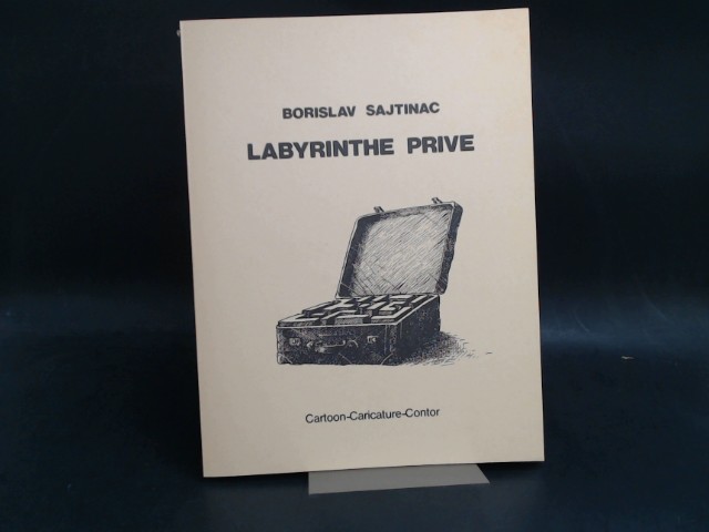 Cartoon-Caricature-Contor (Hg.) und Borislav Sajtinac:  Labyrinthe Prive. Vorwort von George Moorse aus dem Englischen. 