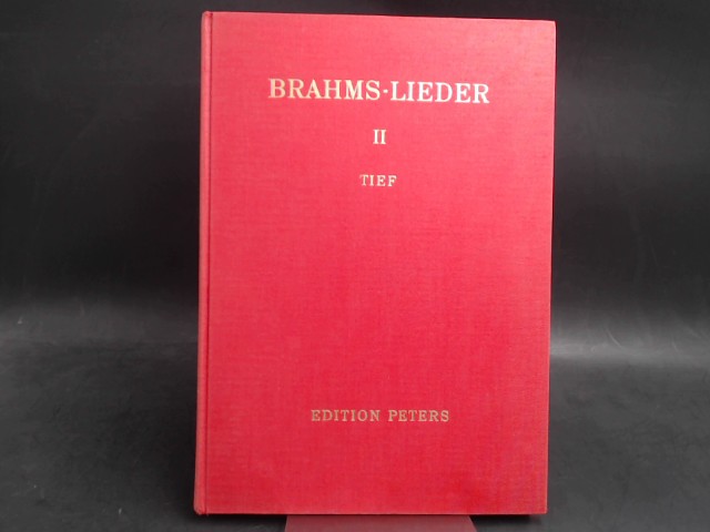 Brahms, Johannes:  Brahms Lieder. Für eine Singstimme mit Klavierbegleitung Band II. Ausgabe für tiefere Stimme. Außentitel: Brahms-Lieder II Tief. [Edition Peters] 