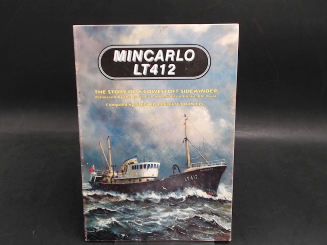 Walmsley, Peter (Ed.):  MINCARLO LT412. The Story of a Lowestoft Sidewinder. Preserved by the Lydia Eva and Mincarlo Charitable Trust. Compiled by Stephen Brewster Daniels. 