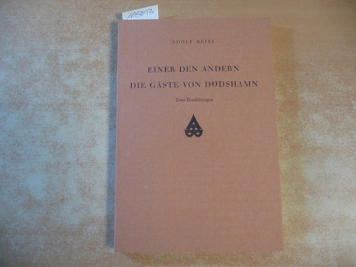 Adolf Beiss  Einer den Andern - Die Gäste von Dödshamn. Zwei Erzählungen - mit Illustrationen von Rudolf Koch 