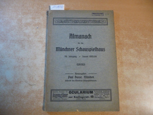 Busse, Paul (Hrsg.)  Theater-Almanach für das Münchner Schauspielhaus. VII. Jahrgang. Spielzeit: 16. Sept. 1905 bis 15. Sept. 1906 